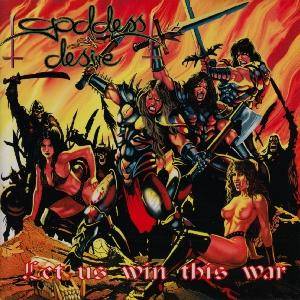 Goddess Of Desire - Let Us Win This War CD RAR