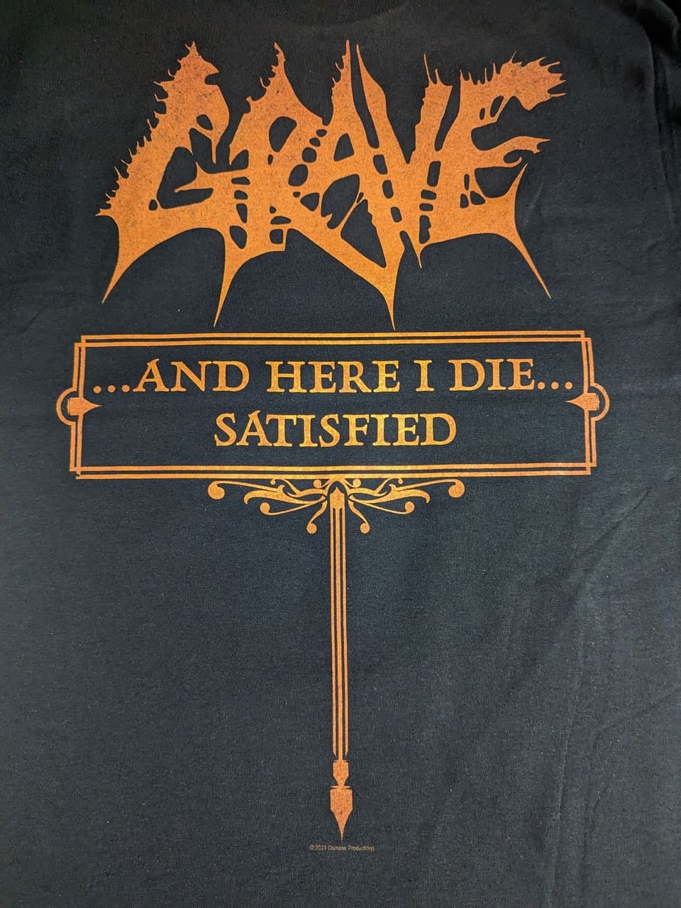 Grave - And Here I Die...Satisfied T-Shirt