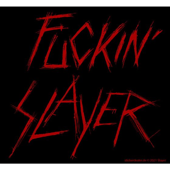 Slayer - Fuckin Slayer Aufkleber Sticker