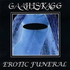 Gaahlskagg - Erotic Funeral - CD
