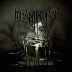Misanthropian - A Torture Of Your Own Design CD