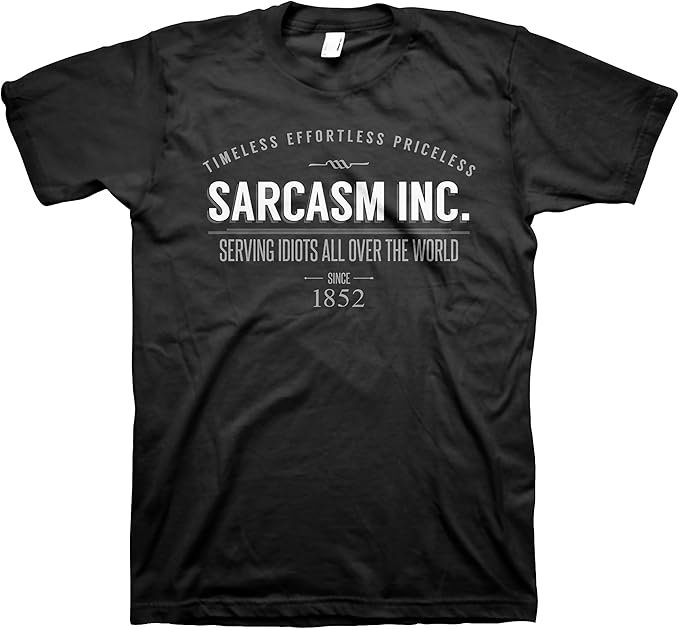 Sarcasm Inc. T-Shirt