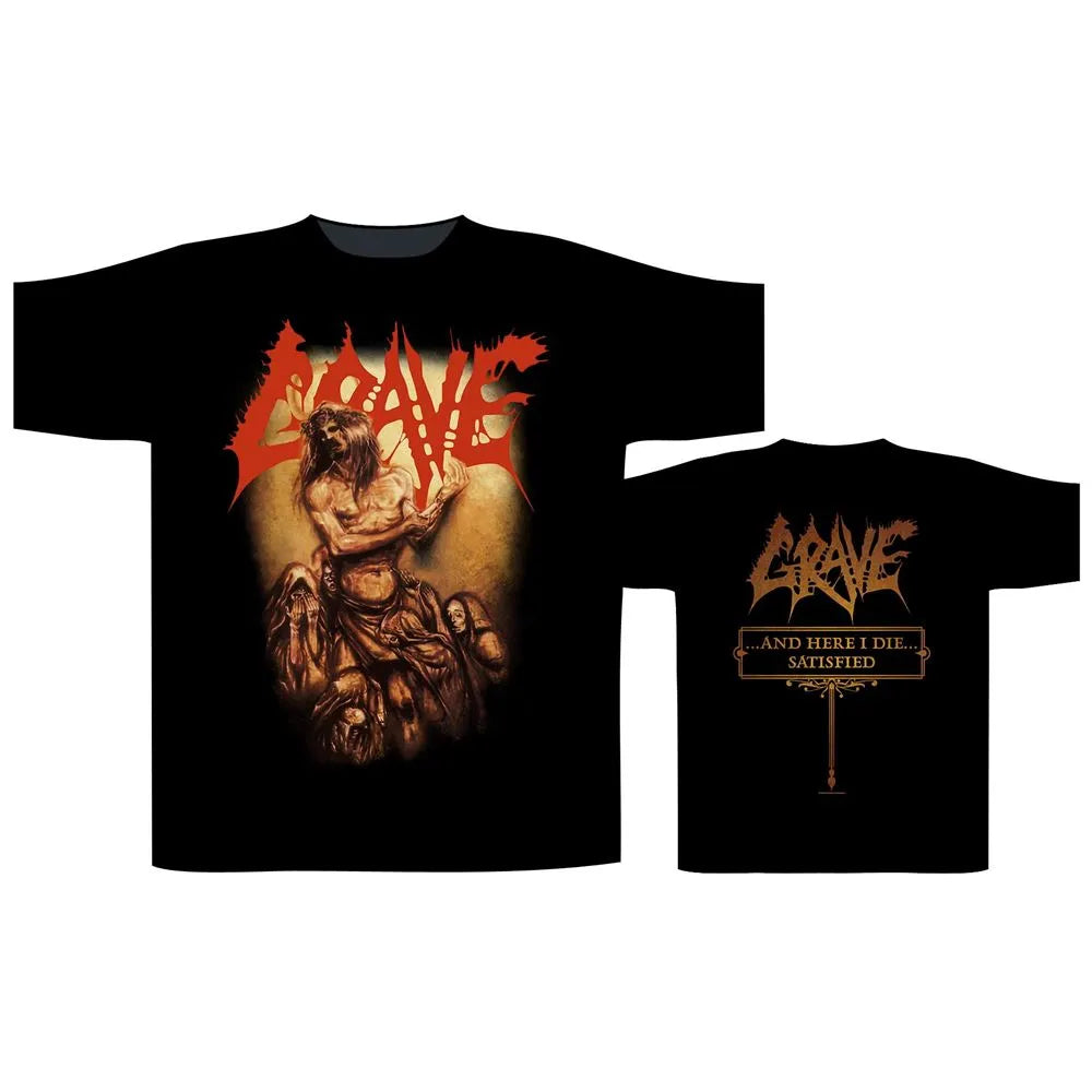 Grave - And Here I Die...Satisfied T-Shirt