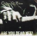 Children Of Bodom - Are You Dead Yet? CD