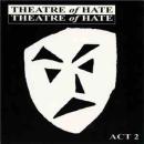Theatre Of Hate - Act 2 2-CD -