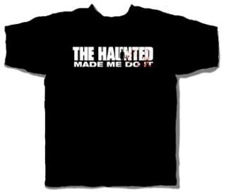 Haunted, The - Made Me Do It T-Shirt