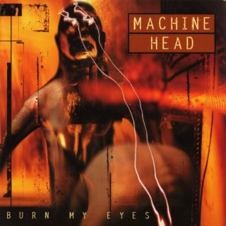 Machine Head - Burn My Eyes -  CD