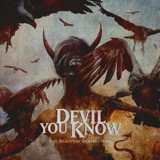 Devil You Know - The Beauty Of Destruction CD