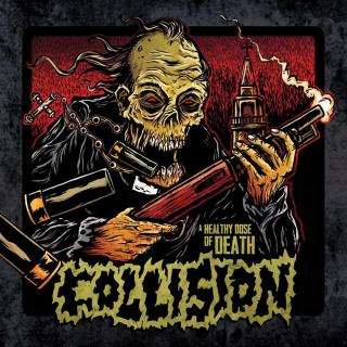Collision - A Healthy Dose Of Death CD